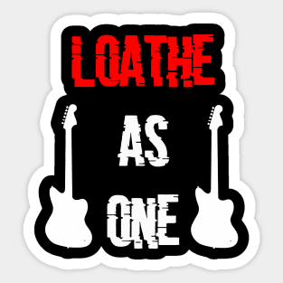 Loathe As One Sticker